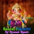 Om Gan Gana Pataye Namah Namah   Ganesh Chaturthi Special Dhamaka Dancing Bass Mix (Dj Pranab Remix)